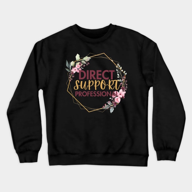 Direct Support Professional Crewneck Sweatshirt by Haministic Harmony